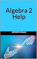 Algopix Similar Product 9 - Algebra 2 Help