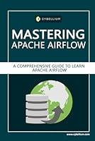 Algopix Similar Product 12 - Mastering Apache Airflow A