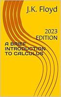 Algopix Similar Product 9 - A BRIEF INTRODUCTION TO CALCULUS 2023