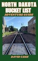 Algopix Similar Product 12 - NORTH DAKOTA BUCKET LIST ADVENTURE