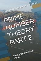 Algopix Similar Product 5 - PRIME NUMBER THEORY PART 2 The Big