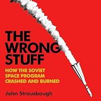 Algopix Similar Product 1 - The Wrong Stuff How the Soviet Space