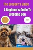 Algopix Similar Product 3 - The Breeders Guide  A Beginners