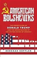 Algopix Similar Product 4 - American Bolsheviks The Persecution of