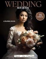 Algopix Similar Product 17 - WEDDING BOUQUETS COLORING BOOK