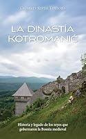 Algopix Similar Product 19 - La dinasta Kotromani Historia y