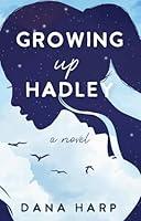 Algopix Similar Product 8 - Growing up Hadley