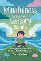 Algopix Similar Product 5 - Mindfulness for Kids with Sensory