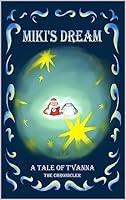 Algopix Similar Product 20 - Mikis Dream A Tale of Tvanna Tales