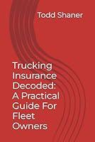 Algopix Similar Product 3 - Trucking Insurance Decoded A Practical