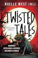 Algopix Similar Product 3 - Twisted Tales Unhinged Retellings of