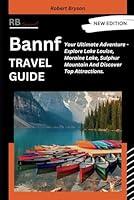 Algopix Similar Product 18 - Banff Travel Guide Your Ultimate