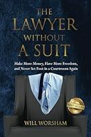 Algopix Similar Product 6 - The Lawyer Without A Suit Make More