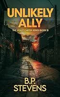 Algopix Similar Product 20 - Unlikely Ally: Violet Carter Book 3