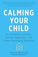 Algopix Similar Product 10 - Calming Your Child Deescalating