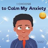 Algopix Similar Product 6 - I Choose to Calm My Anxiety A