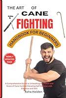 Algopix Similar Product 7 - THE ART OF CANE FIGHTING HANDBOOK FOR