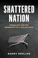 Algopix Similar Product 6 - Shattered Nation Inequality and the