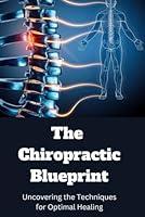 Algopix Similar Product 16 - The Chiropractic Blueprint Uncovering