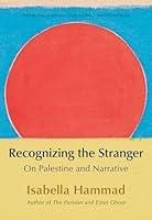 Algopix Similar Product 8 - Recognizing the Stranger On Palestine