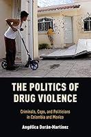 Algopix Similar Product 13 - The Politics of Drug Violence