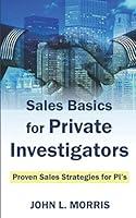 Algopix Similar Product 4 - Sales Basics for Private Investigators