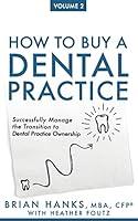 Algopix Similar Product 14 - How to Buy a Dental Practice Volume 2