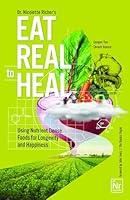 Algopix Similar Product 13 - Eat Real to Heal Using Nutrient Dense