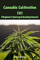 Algopix Similar Product 1 - Cannabis Cultivation 101 A Beginners
