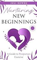 Algopix Similar Product 13 - Nurturing New Beginnings A Guide to