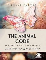 Algopix Similar Product 1 - The Animal Code 12 Steps to a Life of