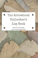 Algopix Similar Product 4 - The Arrowhead Collectors Log Book