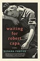Algopix Similar Product 13 - Waiting for Robert Capa: A Novel