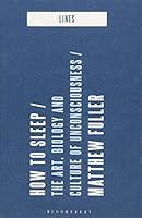 Algopix Similar Product 11 - How to Sleep The Art Biology and