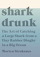 Algopix Similar Product 2 - Shark Drunk The Art of Catching a