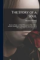 Algopix Similar Product 11 - The Story of a Soul Based in Outline