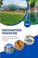 Algopix Similar Product 2 - Enchanting Pakistan  A Travel Guide to