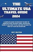 Algopix Similar Product 16 - THE ULTIMATE USA TRAVEL GUIDE 2024 A