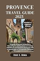 Algopix Similar Product 4 - PROVENCE TRAVEL GUIDE Exploring