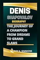 Algopix Similar Product 13 - DENIS SHAPOVALOV BIOGRAPHY The Journey