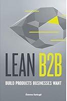 Algopix Similar Product 10 - Lean B2B: Build Products Businesses Want