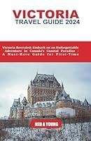 Algopix Similar Product 12 - Victoria Travel Guide 2024 Victoria