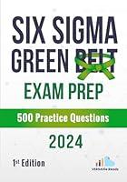 Algopix Similar Product 3 - Six Sigma Green Belt Exam Prep 500