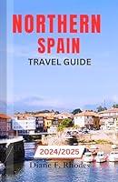 Algopix Similar Product 20 - Northern Spain Travel Guide 20242025