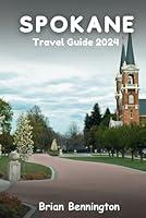 Algopix Similar Product 7 - Spokane Travel Guide 2024 An Ultimate