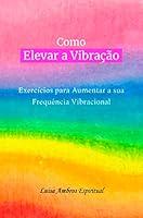 Algopix Similar Product 9 - Como Elevar a Vibrao Exerccios para