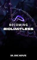 Algopix Similar Product 16 - Becoming BioLimitless A Revolutionary