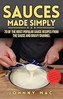 Algopix Similar Product 19 - SAUCES MADE SIMPLY 70 OF THE MOST