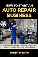 Algopix Similar Product 3 - How to Start an Auto Repair Business A