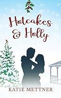 Algopix Similar Product 2 - Hotcakes and Holly A Small Town